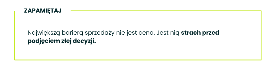 Największą barierą sprzedaży nie jest cena, lecz strach klienta przed złą decyzją